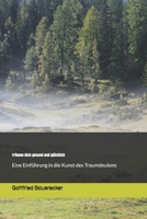 Tr�ume dich gesund und gl�cklich: Einf�hrung in die Kunst des Traumdeutens 1535303840 Book Cover