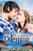 High Country Dilemma 1947327151 Book Cover