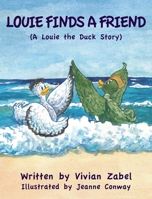 Louie Finds a Friend: A Louie the Duck Story 195007403X Book Cover