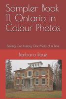 Sampler Book 11, Ontario in Colour Photos: Saving Our History One Photo at a Time 1099627869 Book Cover