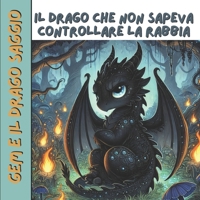Gem e il drago saggio: Il drago che non sapeva controllare la rabbia (Italian Edition) B0F7QMYWTB Book Cover