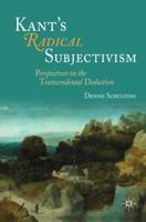 Kant's Radical Subjectivism: Perspectives on the Transcendental Deduction 3319829327 Book Cover