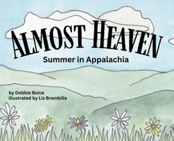Almost Heaven: Summer in Appalachia B0FZRYY5TL Book Cover