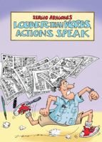 Louder Than Words, Actions Speak 1506743706 Book Cover