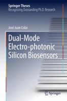 Dual-Mode Electro-photonic Silicon Biosensors 3319605003 Book Cover