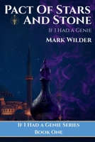Pact of Stars and Stone: If I Had A Genie 1970587067 Book Cover