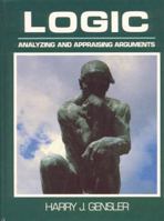 Logic: Analyzing and Appraising Arguments 0135396026 Book Cover