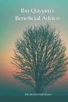 Ibn Qayyim’s Beneficial Advice B09ZD12LCW Book Cover