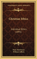 Christian Ethics: Individual Ethics 0548705038 Book Cover