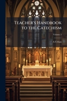 Teacher's Handbook to the Catechism 1024123308 Book Cover