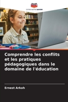 Comprendre les conflits et les pratiques pédagogiques dans le domaine de l'éducation (French Edition) 6630207041 Book Cover