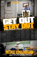 Get Out, Stay Out!: The Secrets to Getting Out of Prison Early, and Staying Out for Good! B0C47RR9QT Book Cover