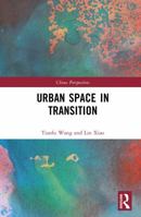 Urban Space in Transition (China Perspectives) 1041448724 Book Cover