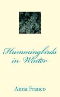Hummingbirds in Winter 1500144959 Book Cover