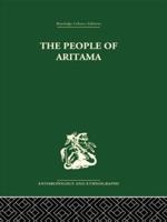 The People of Aritama: The Cultural Personality of a Colombian Mestizo Village 1138878723 Book Cover