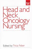 Head and Neck Oncology Nursing 1861561474 Book Cover