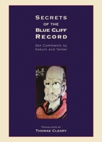 Secrets of the Blue Cliff Record: Zen Comments by Hakuin and Tenkei 1570629129 Book Cover