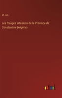 Les forages artésiens de la Province de Constantine (Algérie) 338500585X Book Cover