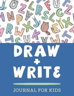 Draw And Write Journal For Kids: Grades K-2 Primary Composition Notebook 100+ Pages 8.5 X 11 inches Perfect For Young Illustrators And Writers 1708142177 Book Cover