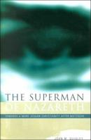 The Superman of Nazareth: Toward a More Jesuan Christianity After Nietzsche 1857764641 Book Cover