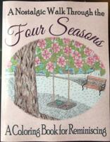 A Nostalgic Walk Through the Four Seasons: A Coloring Book for Reminiscing 069287772X Book Cover