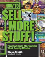 How to Sell More Stuff!: Promotional Marketing That Really Works 0793193311 Book Cover