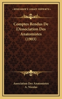 Comptes Rendus De L'Association Des Anatomistes (1903) 1168425689 Book Cover