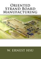 Oriented Strand Board Manufacturing 1482363119 Book Cover