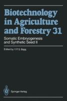 Somatic Embryogenesis And Synthetic Seed 2 (Biotechnology in Agriculture and Forestry) 3642786456 Book Cover