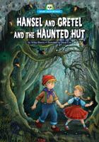 Hansel and Gretel and the Haunted Hut 1634400976 Book Cover
