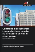 Controllo dei semafori con prelazione basata su GPS per i veicoli di emergenza: Controllo dei semafori (Italian Edition) 6208718260 Book Cover