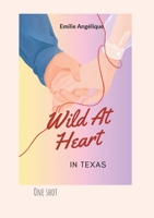 Wild At Heart In Texas: Quand la rivalité se transforme en amour puissant... (French Edition) 2322506664 Book Cover