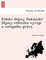 Ríšské dějiny Rakouské. Dějiny státního vývoje a veřejuého práva. 1241768641 Book Cover