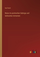 Reise im pontischen Gebirge und türkischen Armenien 3368561197 Book Cover