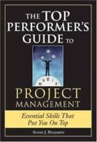 The Top Performer's Guide to Project Management 1402209657 Book Cover