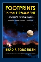Footprints in the Firmament: 15 Science Fiction Stories B0FJF7YLZZ Book Cover
