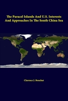 The Paracel Islands and U.S. Interests and Approaches in the South China Sea 1312392819 Book Cover