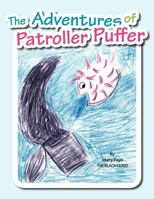 The Adventures of Patroller Puffer 1462854508 Book Cover