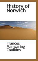 History of Norwich 1117462994 Book Cover