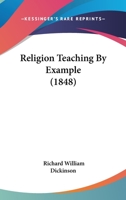 Religion Teaching By Example 1120865018 Book Cover