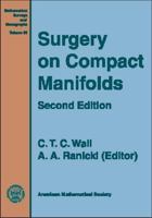 Surgery on Compact Manifolds (Mathematical Surveys and Monographs) 0821809423 Book Cover