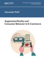 Augmented Reality and Consumer Behavior in E-Commerce 3759786790 Book Cover