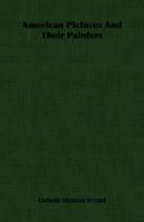 American Pictures And Their Painters 1025169557 Book Cover