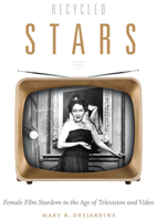 Recycled Stars: Female Film Stardom in the Age of Television and Video 0822357895 Book Cover