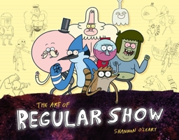 The Art of Regular Show 1783295996 Book Cover