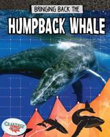 Bringing Back the Humpback Whale 077874938X Book Cover