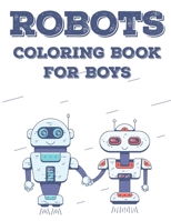 Robots Coloring Book For Boys: Children's Tracing And Coloring Activity Book, Robot Illustrations And Designs To Color B08GG2RMKL Book Cover