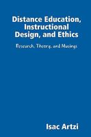Distance Education, Instructional Design, and Ethics 0578001381 Book Cover