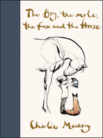 The Boy, the Mole, the Fox and the Horse 0062976583 Book Cover