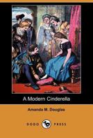 A Modern Cinderella 1516892445 Book Cover